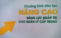 ĐÀO TẠO NÂNG CAO NĂNG LỰC QUẢN TRỊ CHO QUẢN LÝ TRUNG CẤP